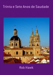 Baixar Trinta E Sete Anos De Saudade pdf, epub, eBook