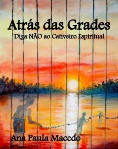 Baixar Atrás das Grades: Diga NÃO ao Cativeiro Espiritual pdf, epub, eBook