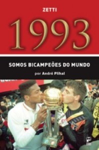 Baixar 1993 – Somos Bicampeões do Mundo pdf, epub, eBook