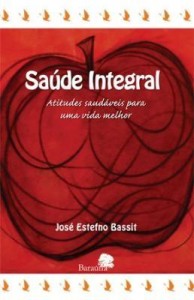 Baixar SAÚDE INTEGRAL ?Um guia prático para que você tenha Qualidade de Vida…? pdf, epub, eBook