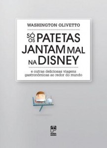 Baixar Só os patetas jantam mal na Disney pdf, epub, eBook