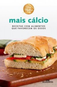 Baixar Mais Cálcio: Receitas com alimentos que favorecem os ossos pdf, epub, eBook