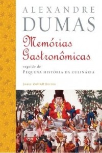Baixar Memórias gastronômicas de todos os tempos pdf, epub, eBook