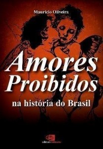 Baixar Amores Proibidos Na História do Brasil pdf, epub, eBook