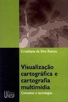 Baixar Visualização Cartográfica e Cartografia Multimídia – Conceitos e Tecnologias pdf, epub, eBook