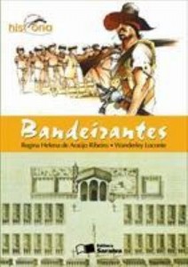 Baixar BANDEIRANTES – buscando riquezas, desbravando o sertão – 2ª edição pdf, epub, eBook