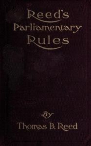 Baixar Reed’s parliamentary rules: a manual of general pdf, epub, eBook