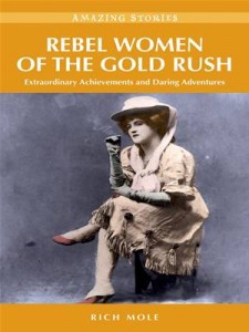Baixar Rebel women of the gold rush: extraordinary pdf, epub, eBook