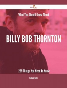 Baixar What you should know about billy bob thornton – pdf, epub, eBook
