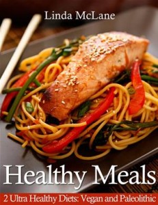 Baixar Healthy meals: 2 ultra healthy diets: vegan and pdf, epub, eBook