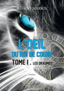 Baixar L’oeil du roi de coeur – tome i – les draumes pdf, epub, eBook