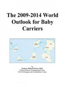 Baixar 2009-2014 world outlook for baby carriers, the pdf, epub, eBook