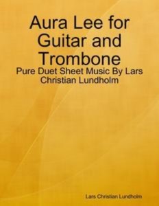 Baixar Aura lee for guitar and trombone – pure duet pdf, epub, eBook