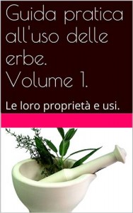 Baixar Guida pratica all’uso delle erbe. volume 1. pdf, epub, eBook