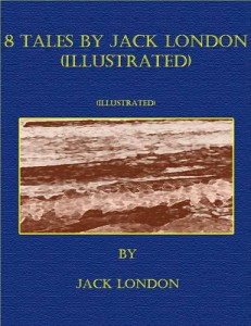 Baixar 8 tales by jack london (illustrated) pdf, epub, eBook