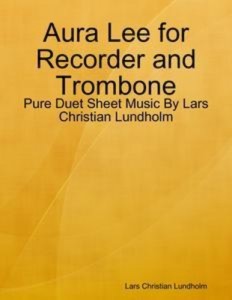 Baixar Aura lee for recorder and trombone – pure duet pdf, epub, eBook