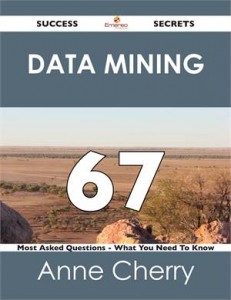 Baixar Data mining 67 success secrets – 67 most asked pdf, epub, eBook