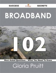 Baixar Broadband 102 success secrets – 102 most asked pdf, epub, eBook