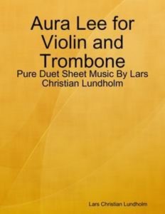 Baixar Aura lee for violin and trombone – pure duet pdf, epub, eBook