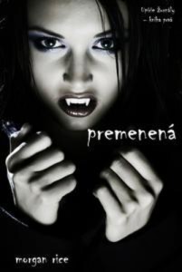 Baixar Premenena (serial upirie urnaly kniha prva) pdf, epub, eBook