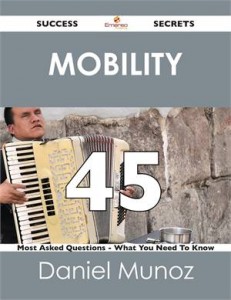Baixar Mobility 45 success secrets – 45 most asked pdf, epub, eBook