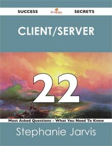 Baixar Client/server 22 success secrets – 22 most asked pdf, epub, eBook