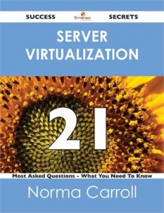 Baixar Server virtualization 21 success secrets – 21 pdf, epub, eBook