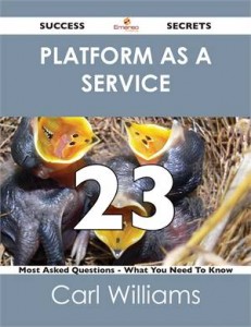 Baixar Platform as a service 23 success secrets – 23 pdf, epub, eBook