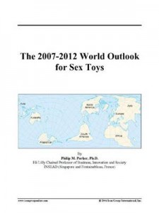 Baixar 2007-2012 world outlook for sex toys, the pdf, epub, eBook