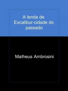 Baixar A lenda de Excalibur-cidade do passado pdf, epub, eBook