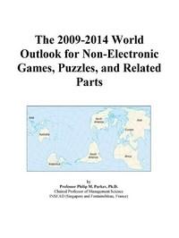 Baixar The 2009-2014 World Outlook For Non-electronic Games, Puzzles, And Related Parts pdf, epub, eBook
