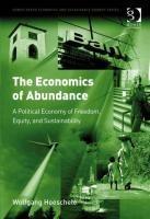 Baixar The Economics of Abundance: A Political Economy of Freedom, Equity, and Sustainability pdf, epub, eBook