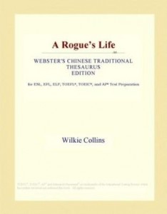 Baixar A Rogue's Life (Webster's Chinese Traditional Thesaurus Edition) pdf, epub, eBook