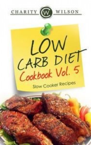 Baixar Low carb diet cookbook vol.5: slow cooker recipes pdf, epub, eBook