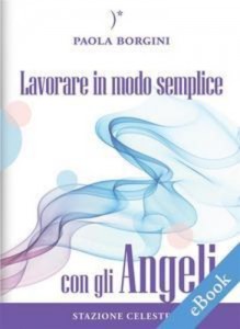 Baixar Lavorare in modo semplice con gli angeli pdf, epub, eBook