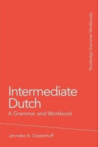Baixar Intermediate Dutch: A Grammar and Workbook pdf, epub, eBook