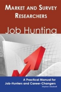 Baixar Market and Survey Researchers: Job Hunting – A Practical Manual for Job-Hunters and Career Changers pdf, epub, eBook