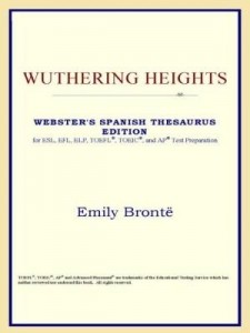 Baixar Wuthering Heights (Webster's Spanish Thesaurus Edition) pdf, epub, eBook