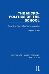Baixar The Micro-Politics of the School (Rle Edu D): Towards a Theory of School Organization pdf, epub, eBook