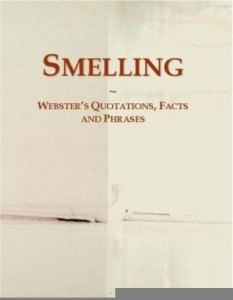 Baixar Smelling: Webster¿s Quotations, Facts and Phrases pdf, epub, eBook