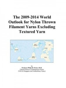 Baixar The 2009-2014 World Outlook for Nylon Thrown Filament Yarns Excluding Textured Yarn pdf, epub, eBook