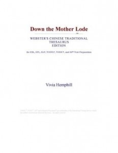 Baixar Down the Mother Lode (Webster's Chinese Traditional Thesaurus Edition) pdf, epub, eBook