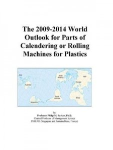 Baixar The 2009-2014 World Outlook for Parts of Calendering or Rolling Machines for Plastics pdf, epub, eBook