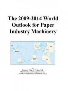 Baixar The 2009-2014 World Outlook for Paper Industry Machinery pdf, epub, eBook