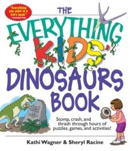 Baixar The Everything Kids' Dinosaurs Book: Stomp, Crash, and Thrash Through Hours of Puzzles, Games, and A pdf, epub, eBook