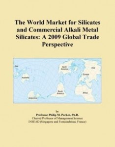 Baixar The World Market for Silicates and Commercial Alkali Metal Silicates: A 2009 Global Trade Perspectiv pdf, epub, eBook
