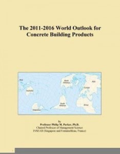 Baixar The 2011-2016 World Outlook for Concrete Building Products pdf, epub, eBook