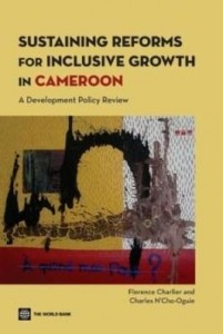 Baixar Sustaining Reforms for Inclusive Growth in Cameroon: A Development Policy Review pdf, epub, eBook