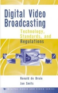 Baixar Digital Video Broadcasting:  Technology, Standards and Regulations pdf, epub, eBook