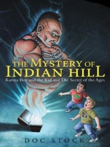 Baixar The Mystery of Indian Hill: Karma Boy and the Kid and The Secret of the Ages pdf, epub, eBook
